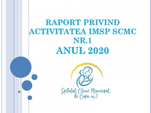RAPORTUL   DE   ACTIVITATE                                                                                                                                                                                                        pentru   anul   2020